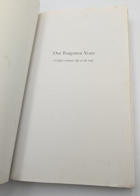 Our Forgotten Years: A Gypsy Woman's Life on the Road by Maggie Smith-Bendell PB
