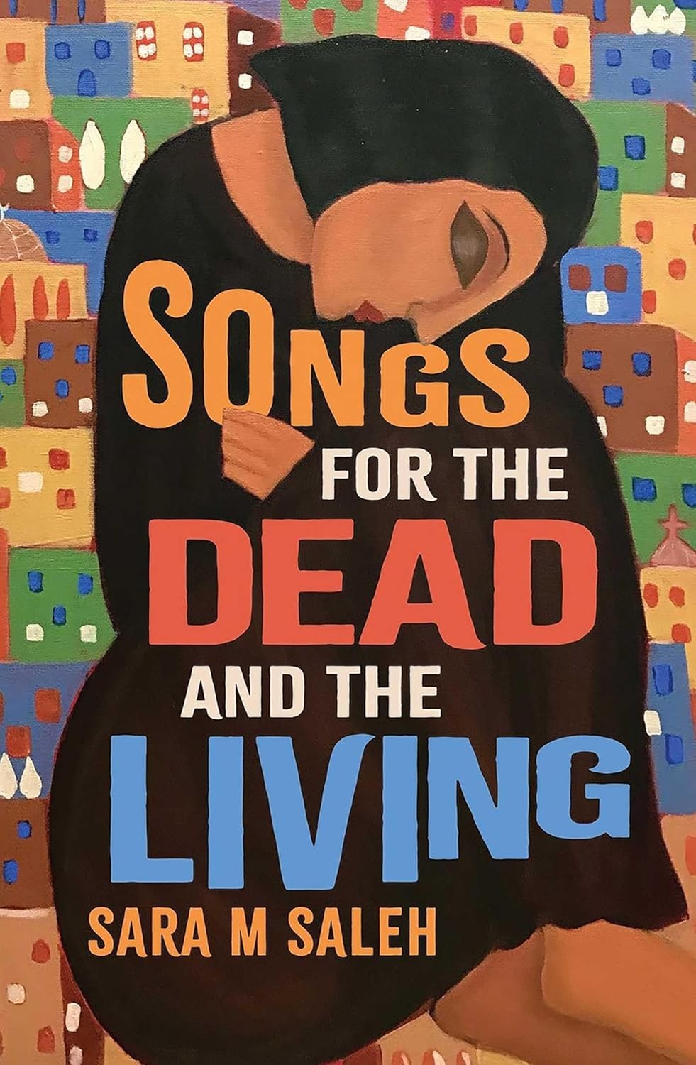 Songs For The Dead And The Living Sara M Saleh PB 2025 Poetry Contemporary