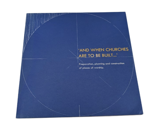 And When Churches are to be Built: Preparation, planning and construction 2014