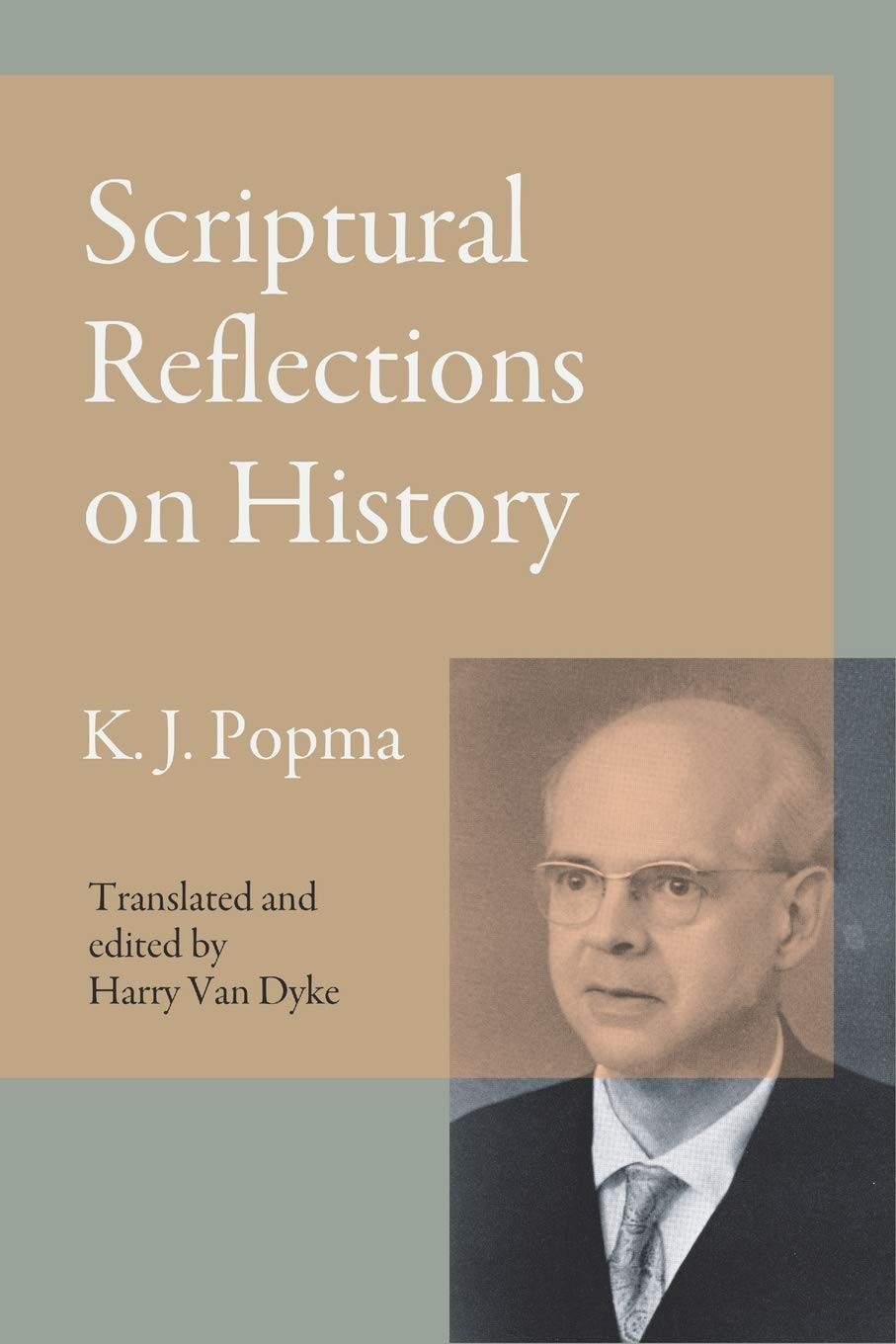 Scriptural Reflections on History by Klaas Johan Popma (PB, 2020) Religion
