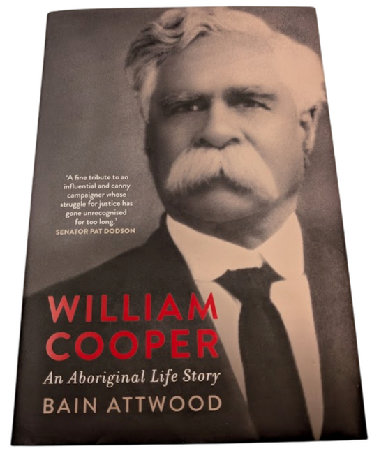 William Cooper: An Aboriginal Life Story by Bain Attwood Hardcover, 2021 History