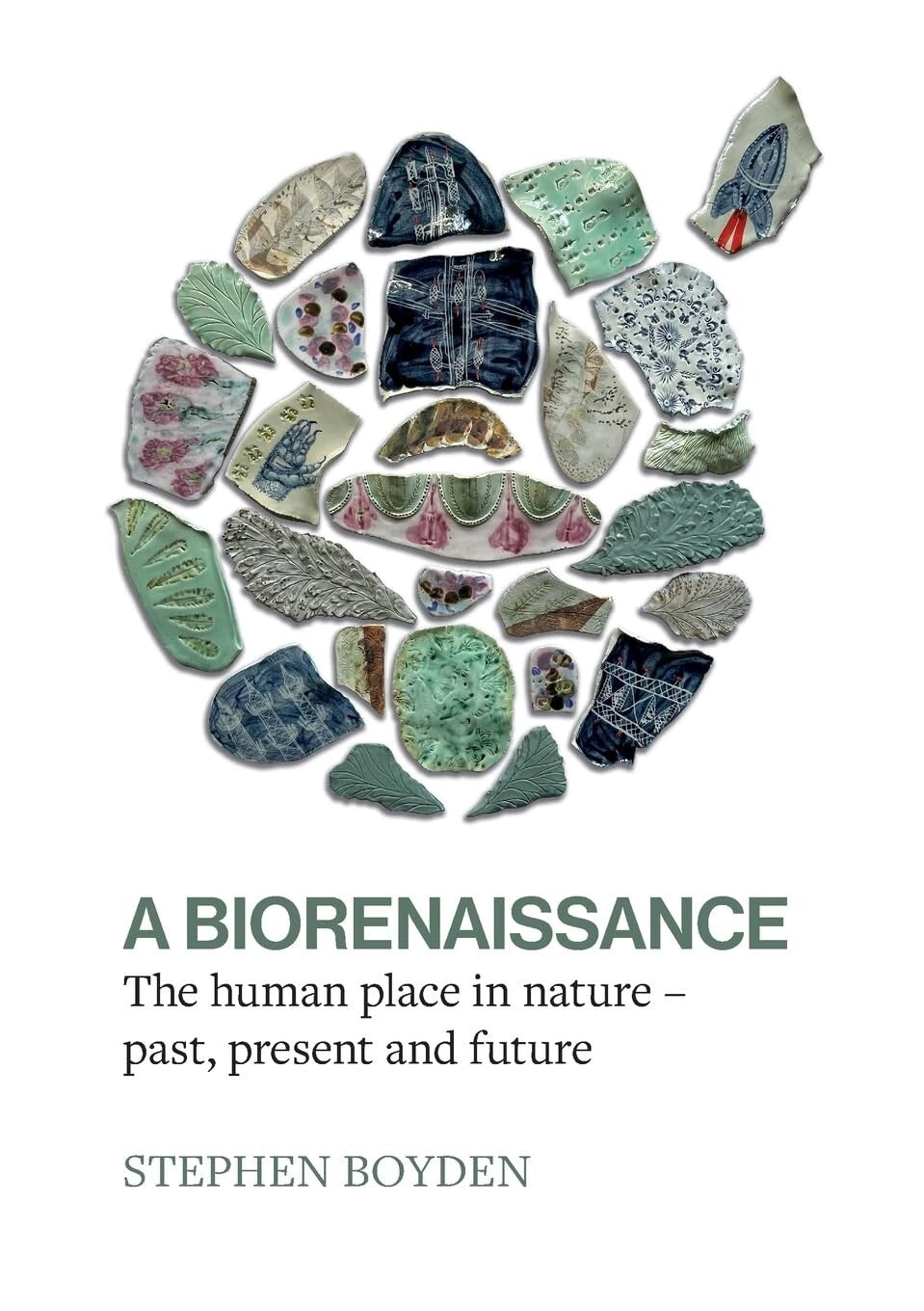 A Biorenaissance: The human place in nature - past, present & future