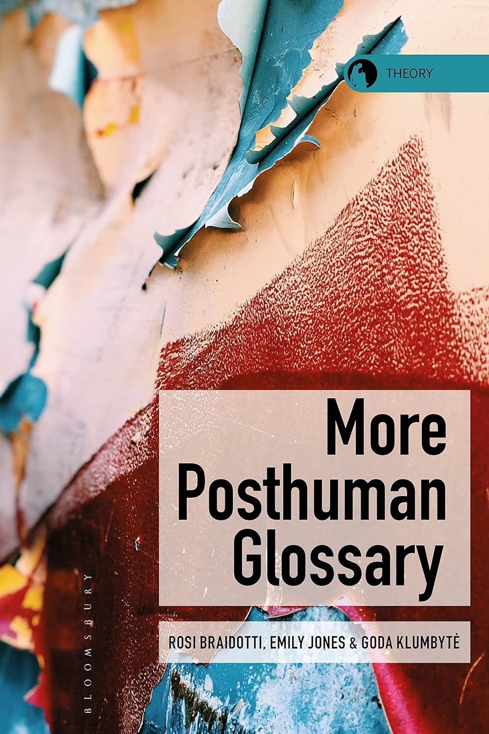 More Posthuman Glossary - Theory New Humanities Posthumanism