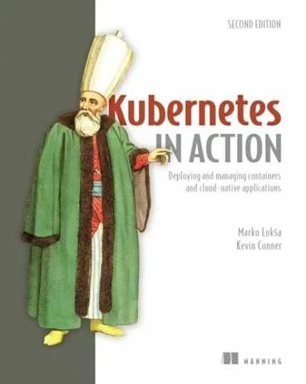 Kubernetes in Action , Second Edn