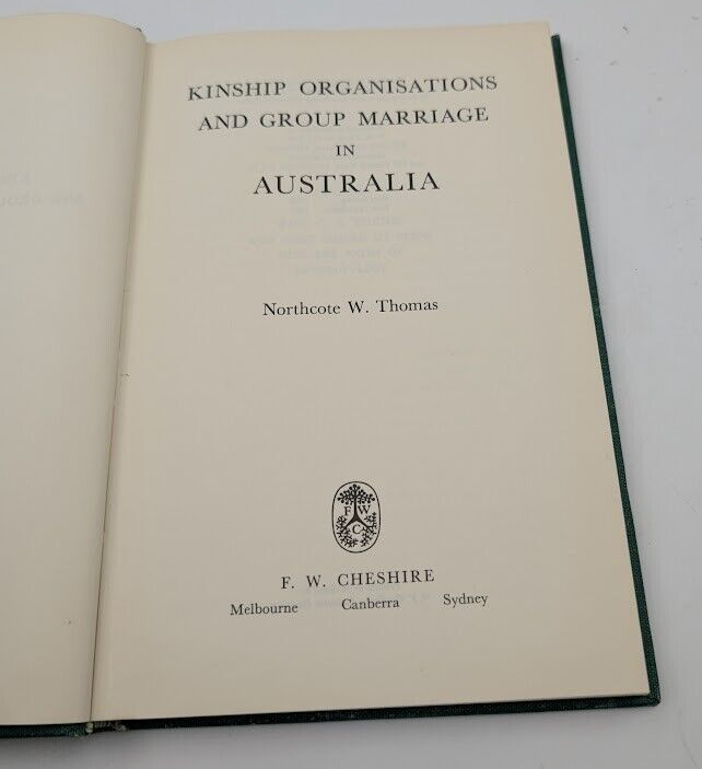 Kinship Organizations And Group Marriage In Australia Northcote Thomas HC 1966