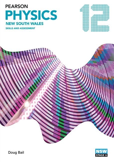 Pearson Physics 12 NSW Skills Assessment Tracey Fisher PB Science Study Guide