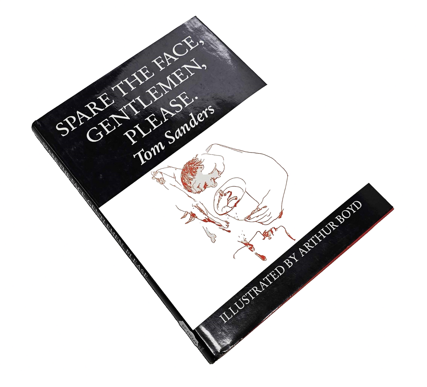 Spare The Face Gentlemen Please Tom Sanders Hardcover Illustrated By Arthur Boyd