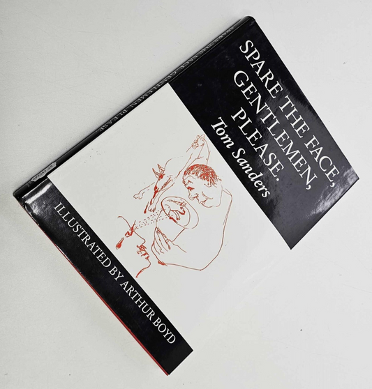 Spare The Face Gentlemen Please Tom Sanders Hardcover Illustrated By Arthur Boyd