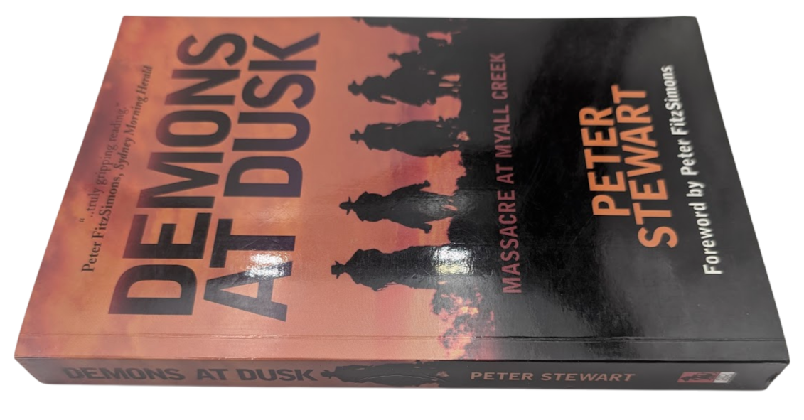 Demons at Dusk Massacre at Myall Creek by Peter Stewart (Paperback, 2007)