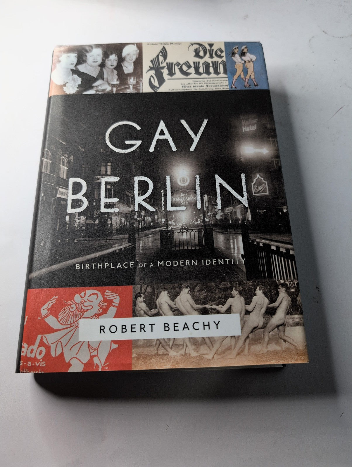 Gay Berlin - Birthplace of a Modern Identity Hardcover