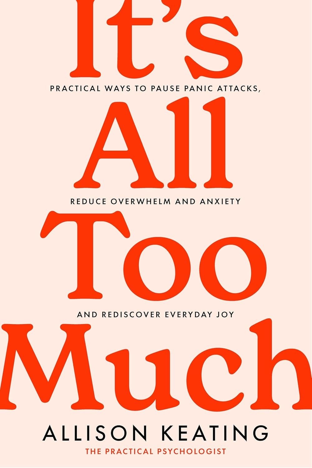 Its All Too Much Allison Keating PB 2024 Anxiety Panic Relief Self Help Mental