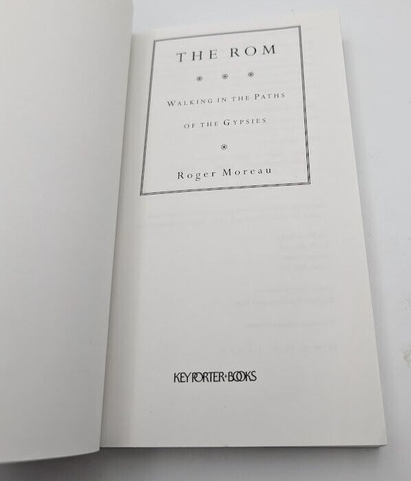 The Rom: Walking in the Paths of the Gypsies by Roger Moreau (Paperback 1995)