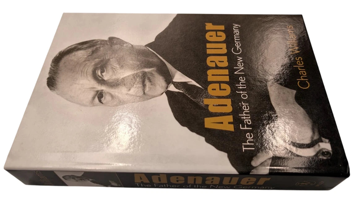Adenauer : The Father of the New Germany