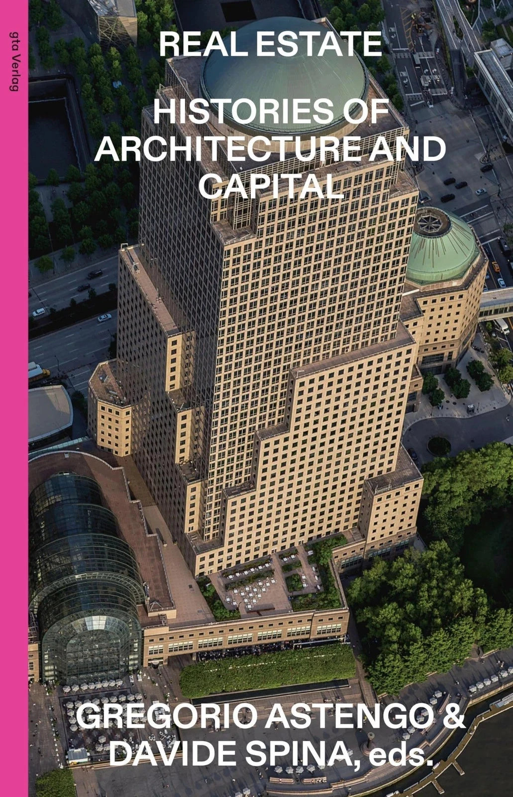 Real Estate Histories of Architecture & Capital