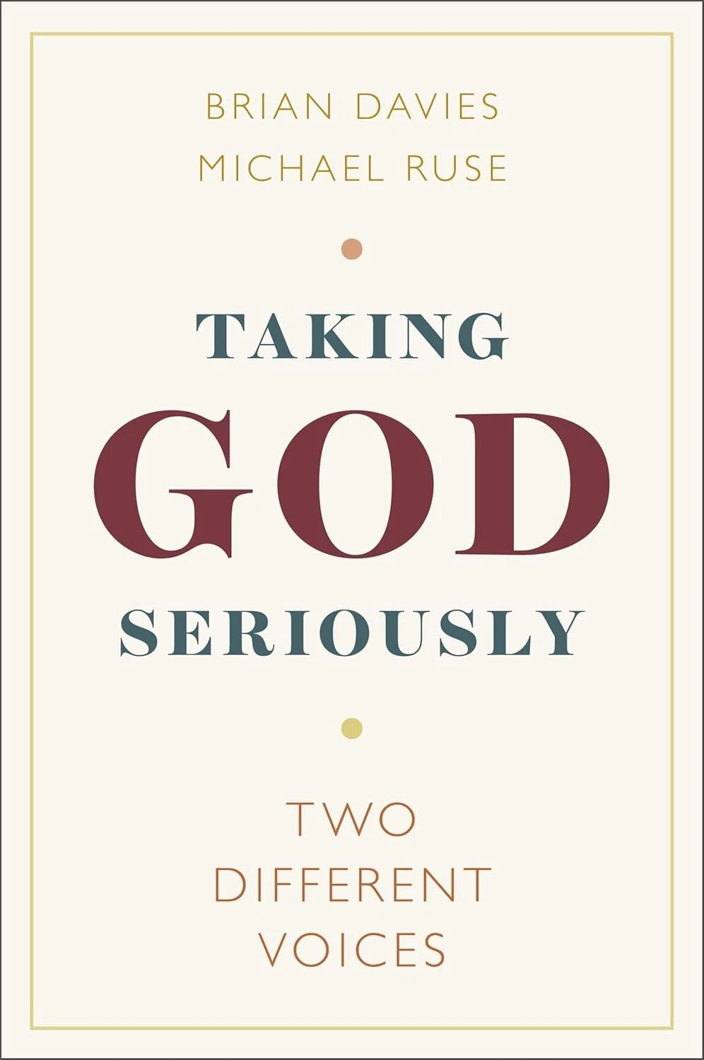 Taking God Seriously Dialogue -Religion Theology