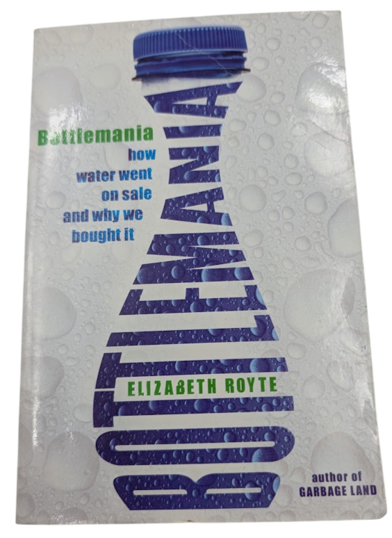 Bottlemania: How Water Went on Sale and Why We Bought It, front cover