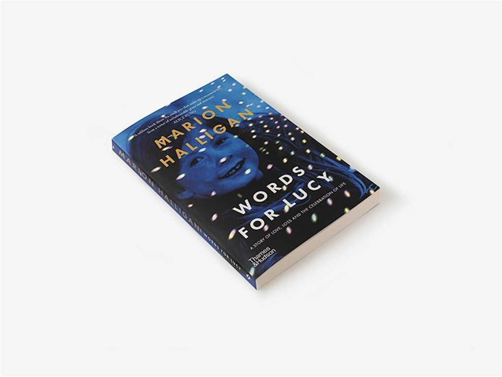 Words for Lucy A story of love loss & the celebration of life