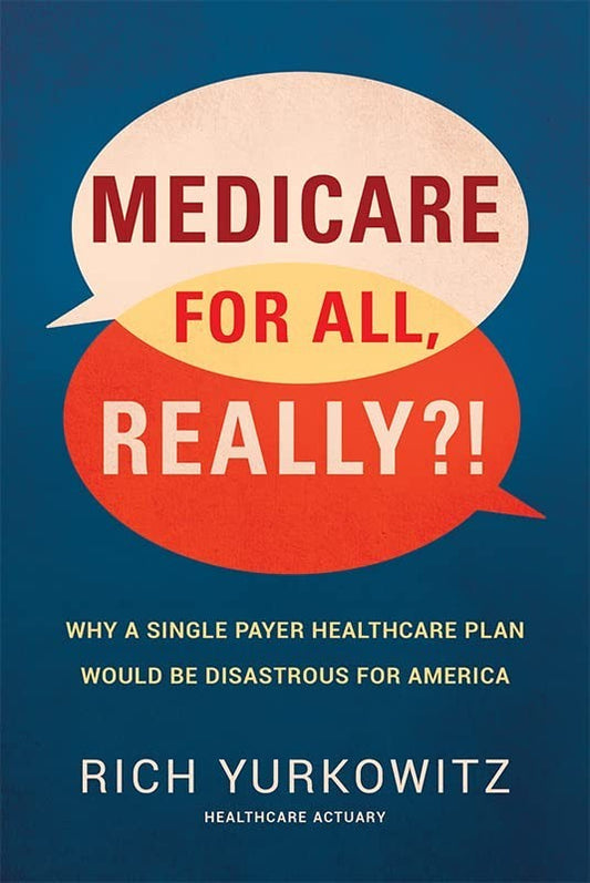 Medicare for All Really Rich Yurkowitz  Healthcare Politics America