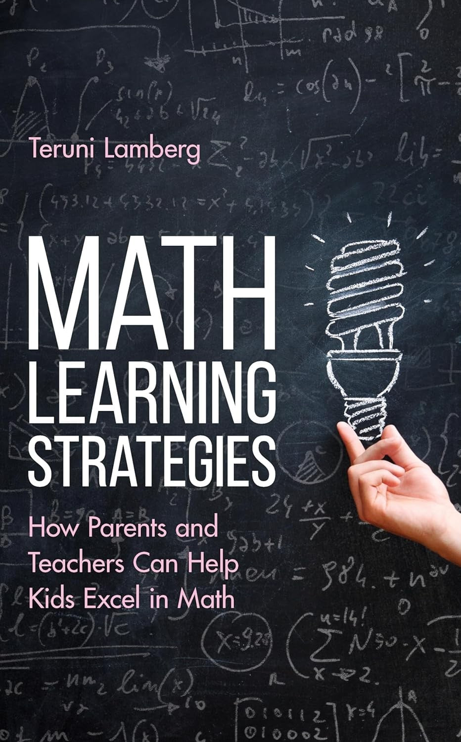 Math Learning Strategies How Parents Teachers Help Kids Excel
