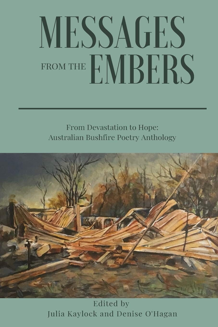 Messages from the Embers: From Devastation to Hope Australian Bushfire Poetry