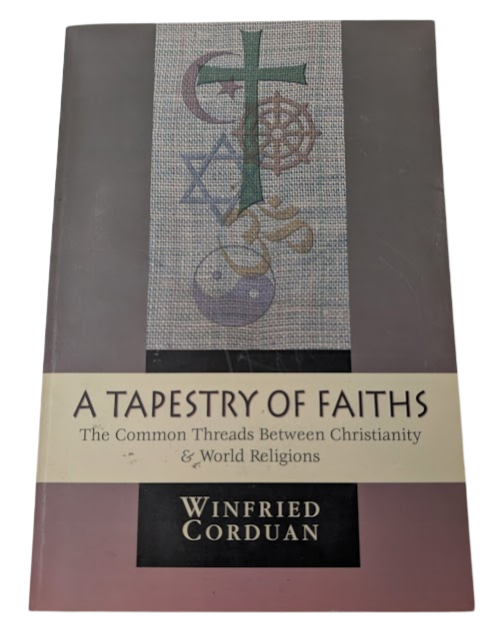 A Tapestry of Faiths Christianity & World Religions Winfried Corduan PB