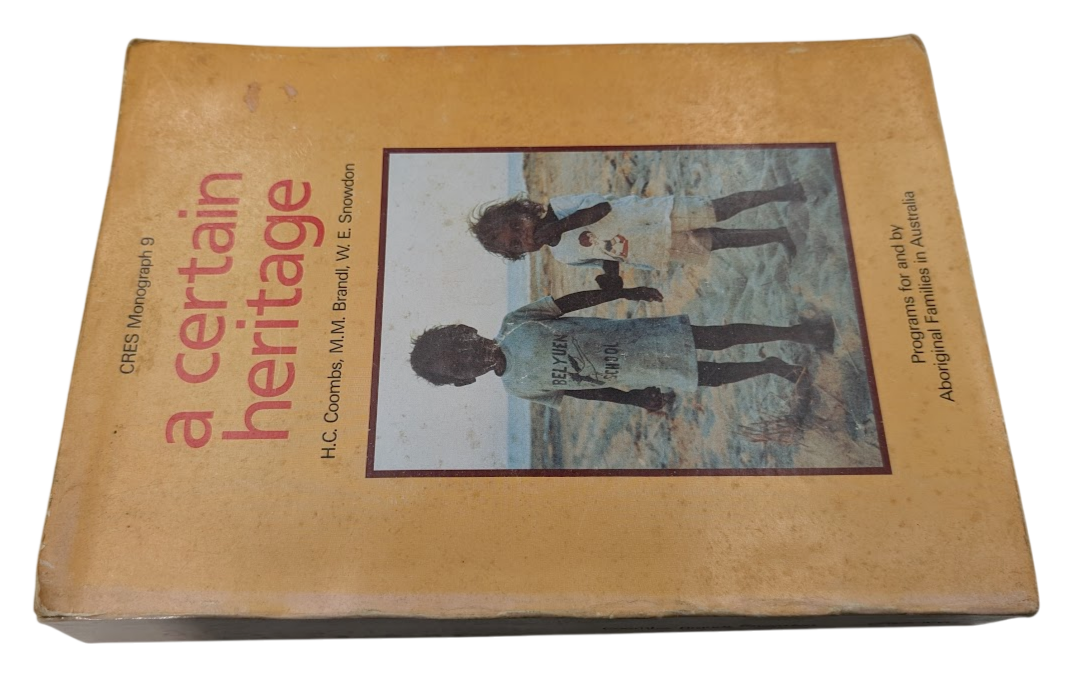 A Certain Heritage Programs for Aboriginal Families in Australia Paperback 1983