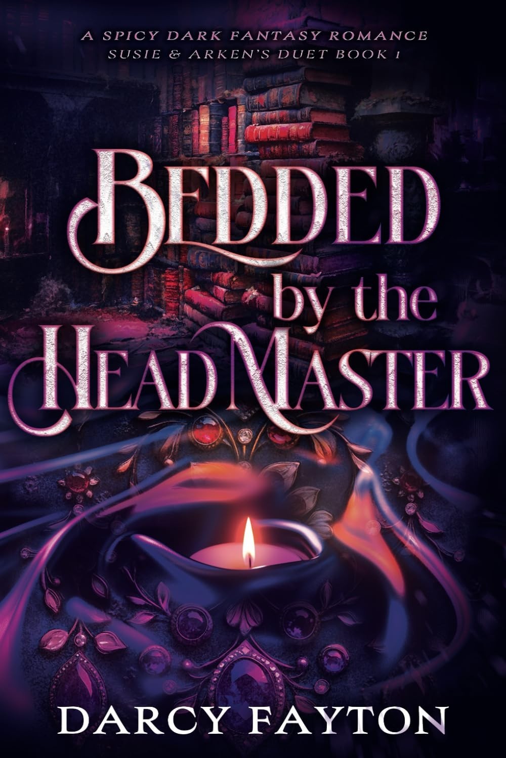 Bedded by the Headmaster SIGNED + Shared by the Headmaster Darcy Fayton 2 Books