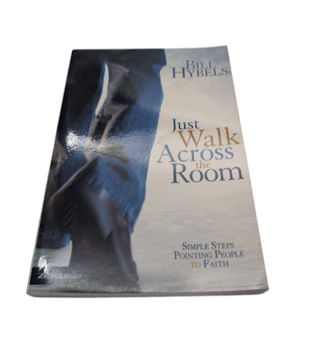 Just Walk Across the Room by Bill Hybels