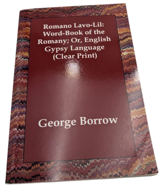 Romano Lavo-Lil: Word-Book of the Romany; Or, English Gypsy Language (PB, 2006)