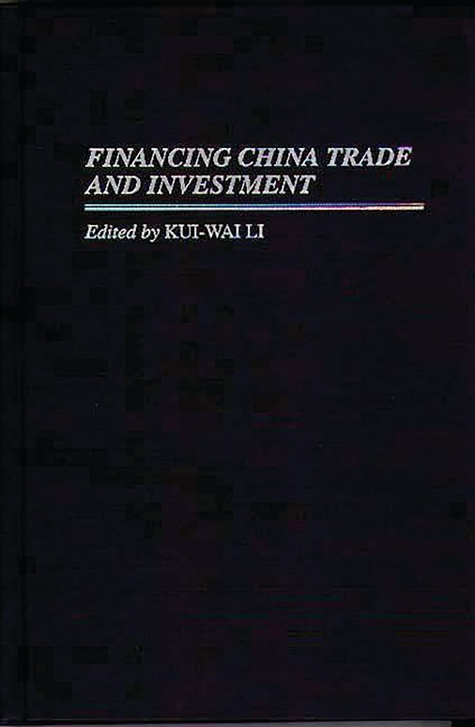 Financing China Trade and Investment HC 1997 Economics Business