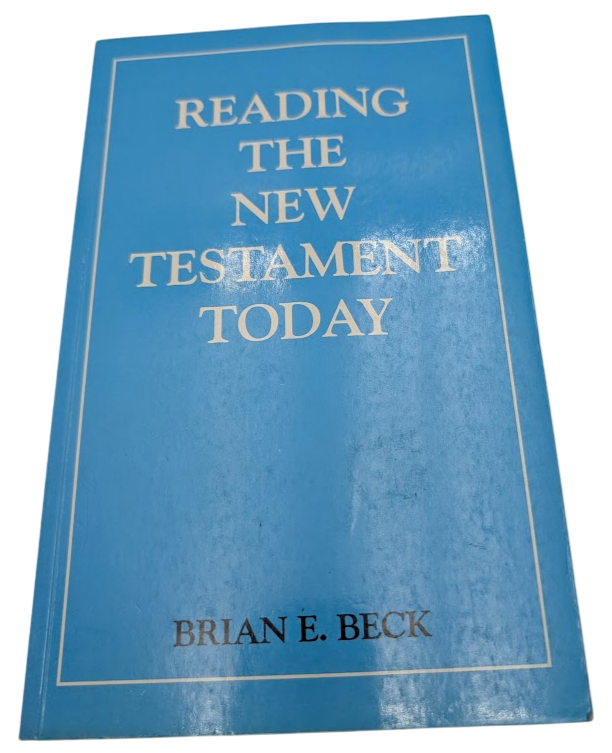 Reading the New Testament Today - An Introduction to New Testament Criticism