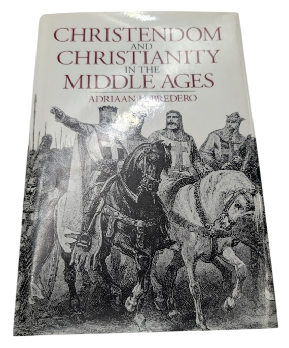 Christendom and Christianity in the Middle Ages : The Relations Between Religion