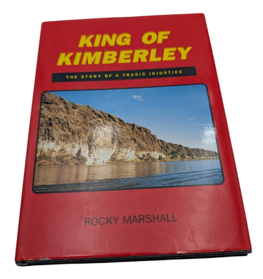 King of Kimberley: The story of a tragic injustice by R. Marshall - Dust Jacket