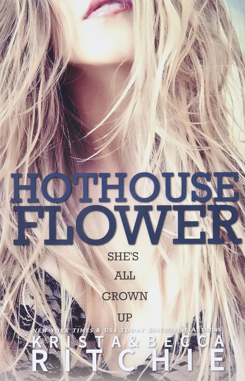 Hothouse Flower by Krista Ritchie and Becca Ritchie