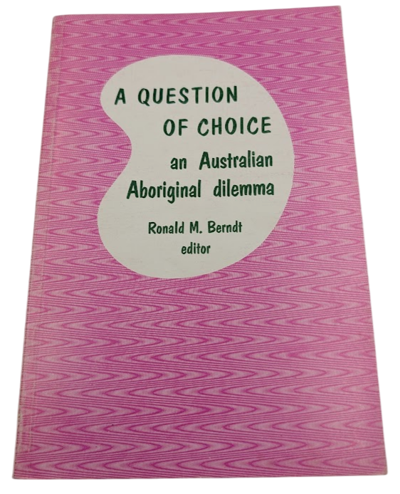 A Question of Choice: An Australian Aboriginal Dilemma