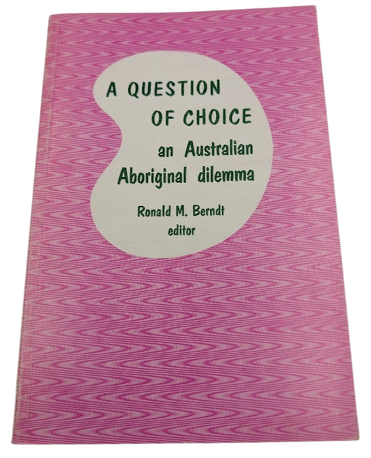 A Question of Choice: An Australian Aboriginal Dilemma