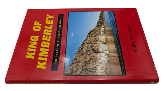 King of Kimberley: The story of a tragic injustice by R. Marshall - Dust Jacket