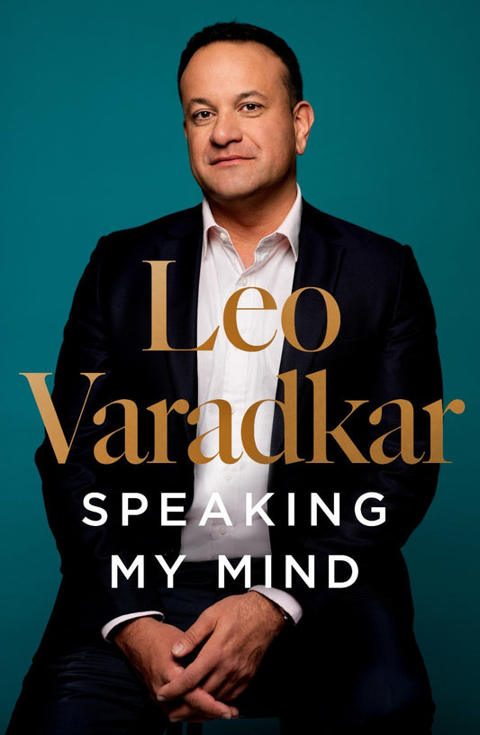 Speaking My Mind by Irish PM  [SIGNED Hardcover]