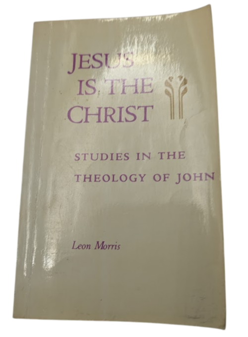 Jesus Is the Christ : Studies in the Theology of John