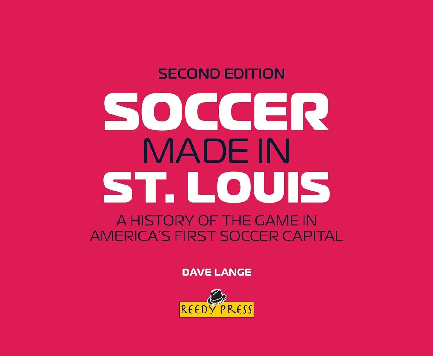 Soccer Made in St. Louis Dave Lange HC 2022 American Soccer History Sports