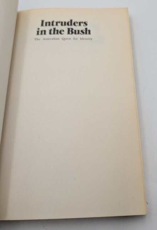 Intruders in the Bush: Australian Quest for Identity by John Carroll (PB, 1982)