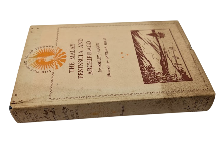 The Malay Peninsula and Archipelago 1928 by Ashley Gibson