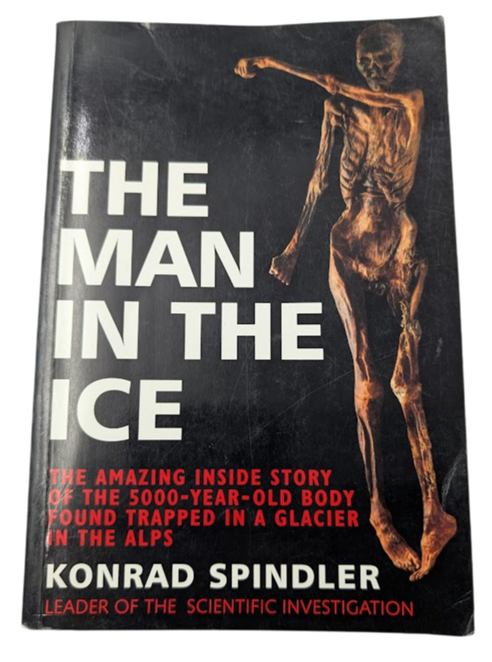 The Man in the Ice : Preserved Body of a Neolithic Man & Secrets of the Stone Age