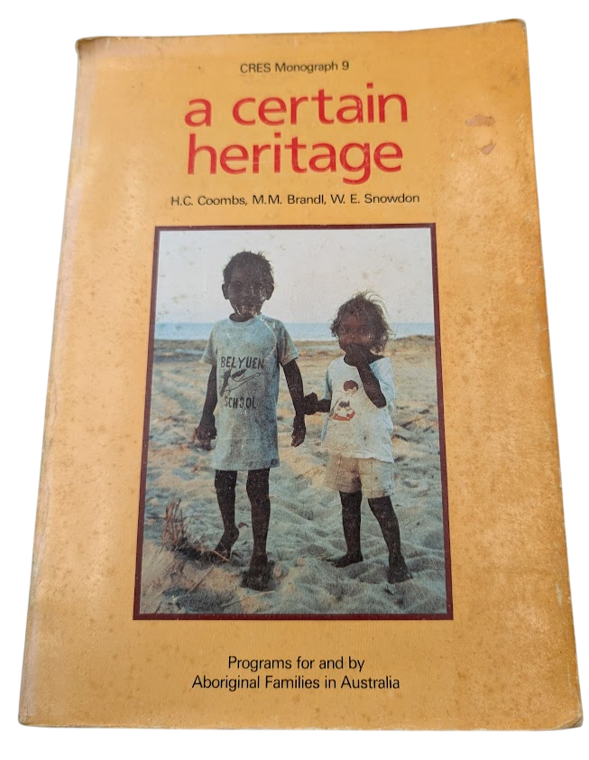A Certain Heritage Programs for Aboriginal Families in Australia Paperback 1983