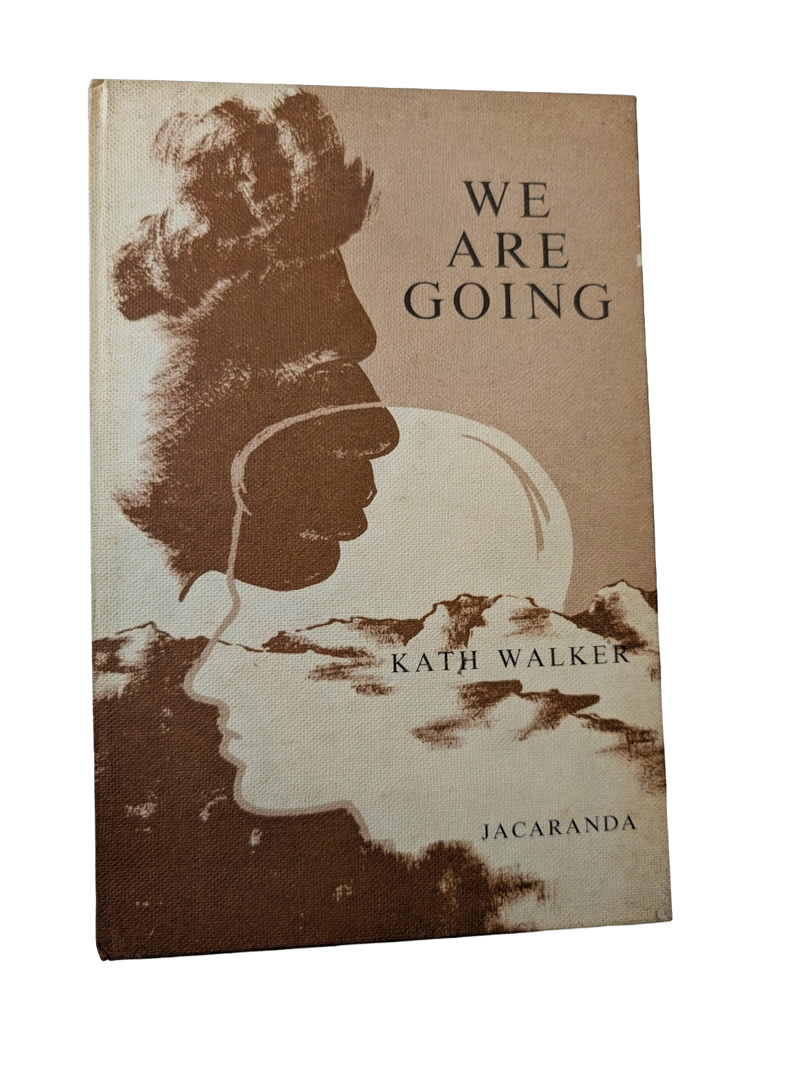 We Are Going poems by Kath Walker ( Oodgeroo Noonuccal) Jacaranda Press HC 1964