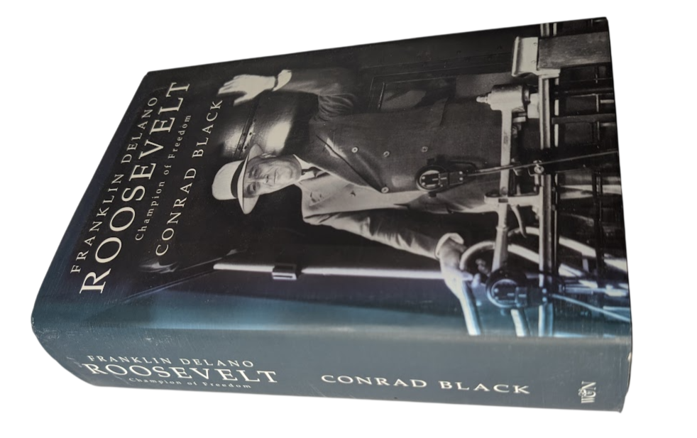 Franklin Delano Roosevelt Champion Freedom by Conrad Black Biography US History HC