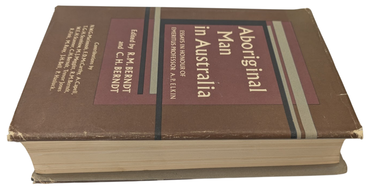 Aboriginal Man in Australia Essays in Honour of AP Elkin HC 1964 Edited R Berndt