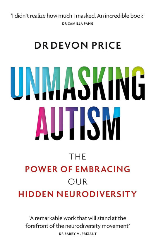 Unmasking Autism The Power of Embracing Hidden Neurodiversity