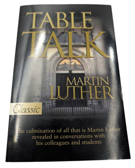 Table Talk by Martin Luther Trade Paperback 2004 Christian Theology Classic