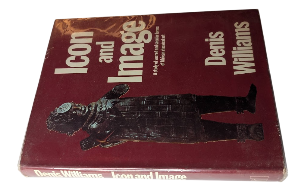 Icon and Image: A Study of Sacred and Secular Forms of African Classical Art